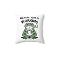 Be Still Christian Throw Pillow — "Be Still. God is working." Inspirational Faith Decor